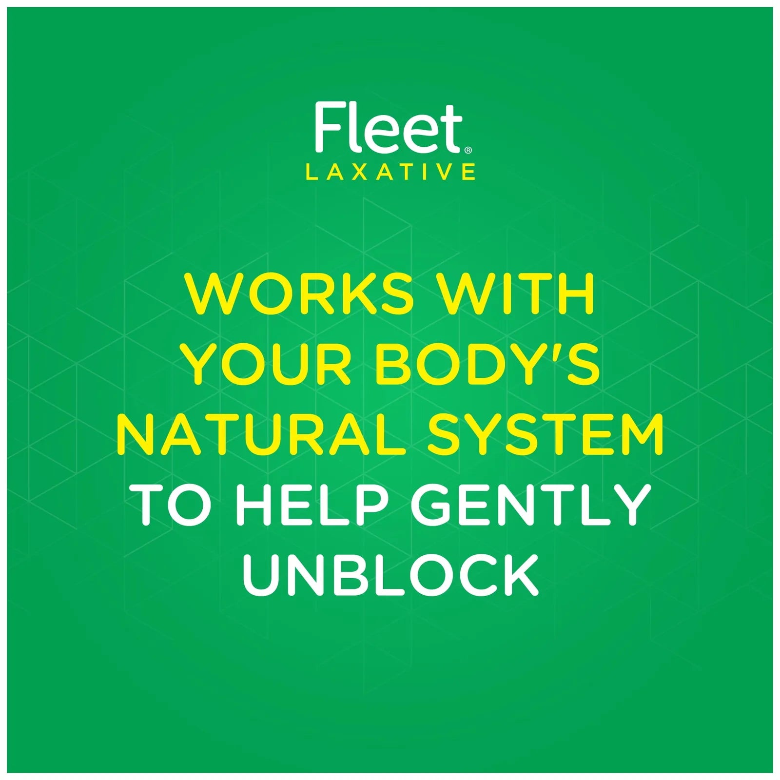 Fleet laxative graphic: works with your body's natural system to help gently unblock