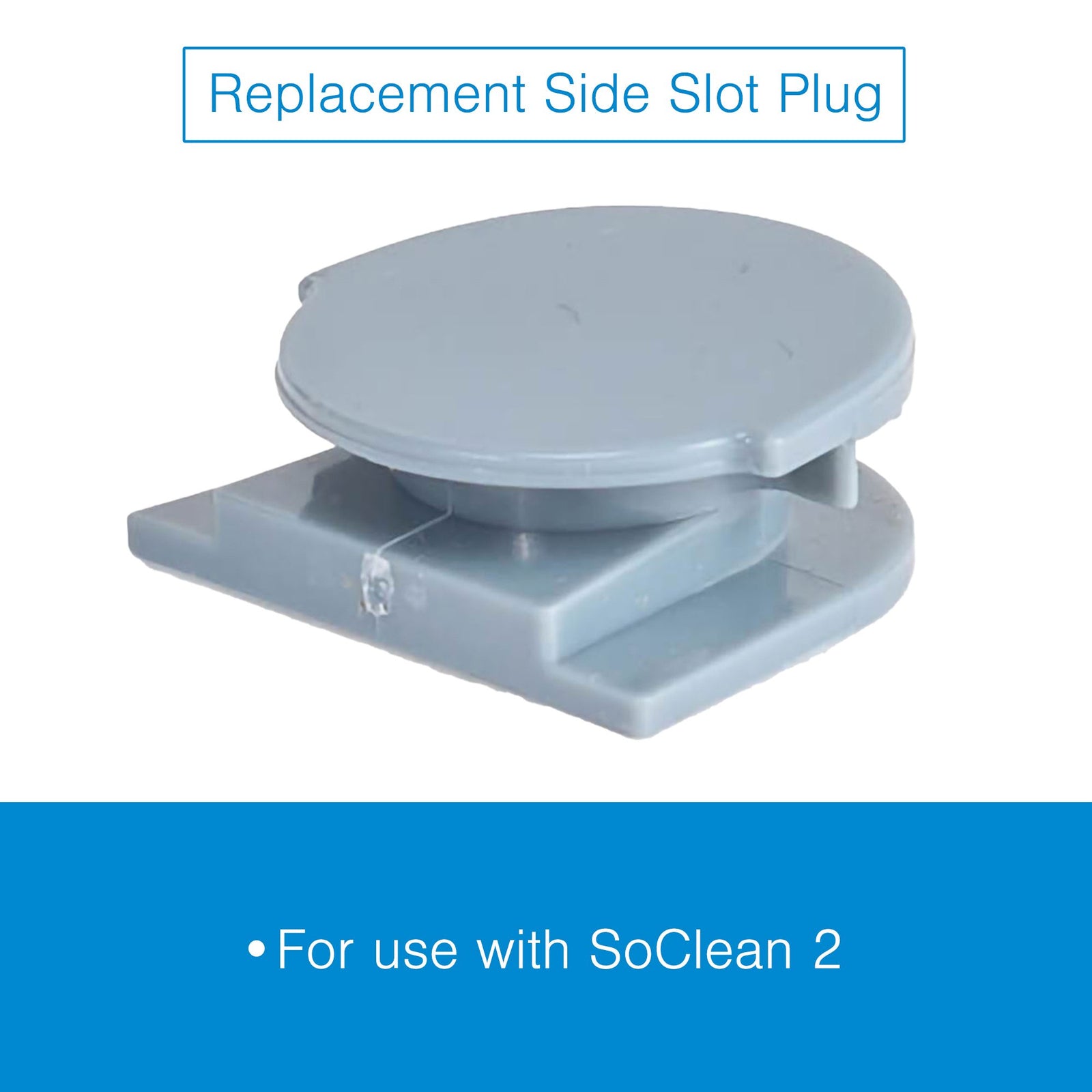 SoClean Replacement Side Slot Plug